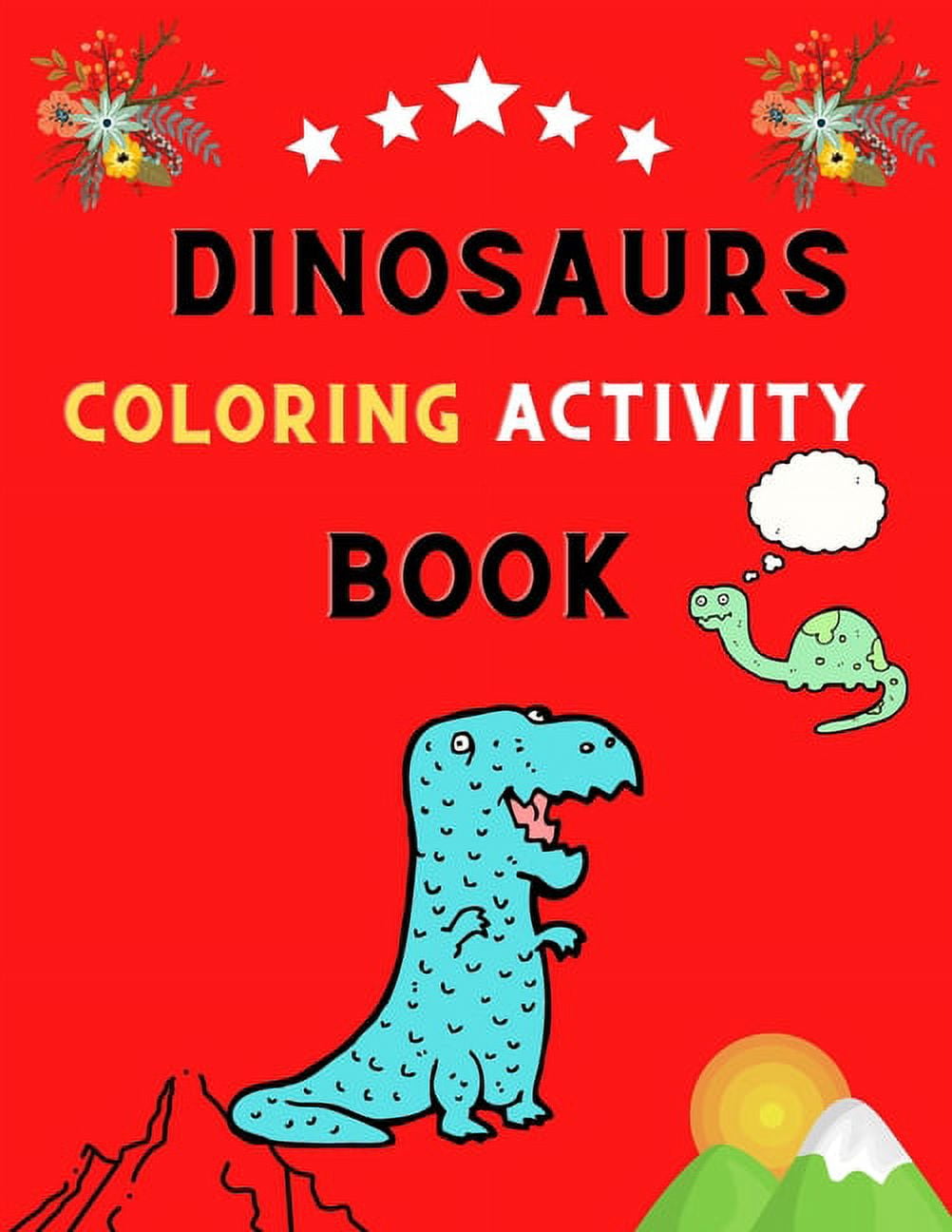 Dinosaurs coloring activity book: Adult activity Book With Dinosaur ...