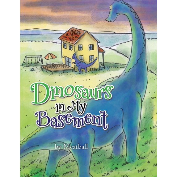Dinosaurs in My Basement, (Paperback)