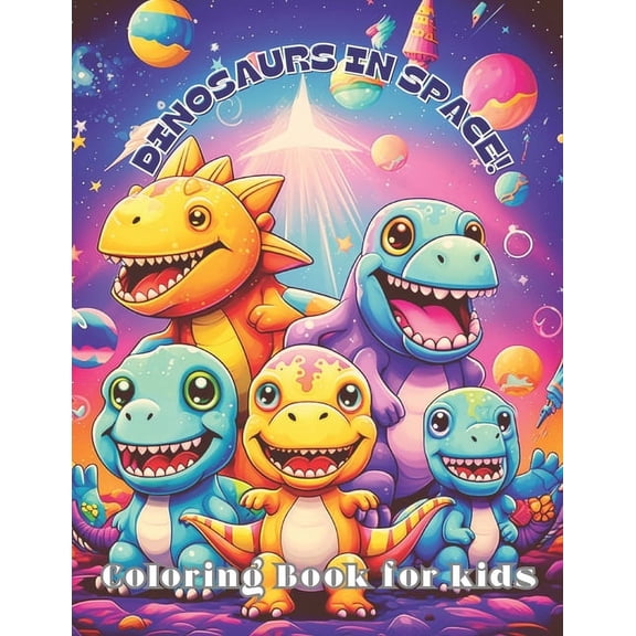 Dinosaurs in Space - A Dinosaur Astronauts Adventure Coloring Pages for Children, (Paperback)