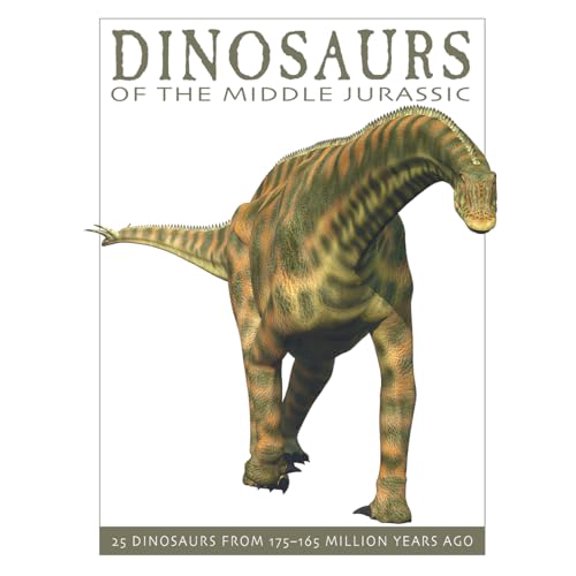 Pre-Owned Dinosaurs of the Middle Jurassic: 25 Dinosaurs from 175--165 Million Years Ago (Hardcover) by David West