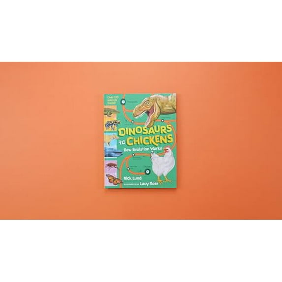 Pre-Owned Dinosaurs to Chickens: How Evolution Works, 9781523513208, 1523513209, Hardcover,