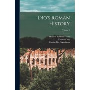 Dio's Roman History; Volume 9, Paperback