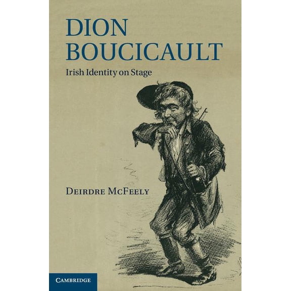 Dion Boucicault, (Hardcover)