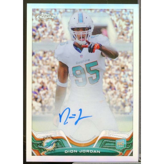 Dion Jordan Card 2013 Topps Chrome Rookie Autographs Refractors Variations #121