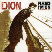Dion - The Road I'm On A Retrospective - Music & Performance - CD