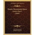 thumbnail image 1 of Dionis Chrysostomi Opera Graece Part 2 (1844) (Paperback), 1 of 1