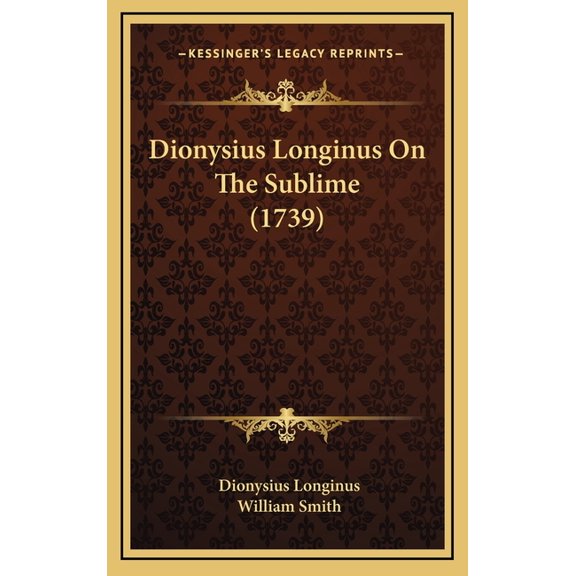 Dionysius Longinus On The Sublime (1739) (Hardcover)