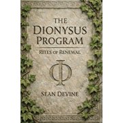 The Dionysus Program Rites of Renewal, Paperback
