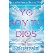 Dios Es Mi Ayudador Yo soy tu Dios  Esfu rzate!, Book 4, Paperback