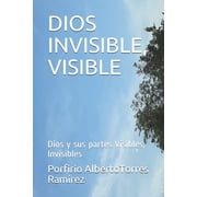 Dios Invisible, Visible Dios y sus partes Visibles, Invisibles Paperback