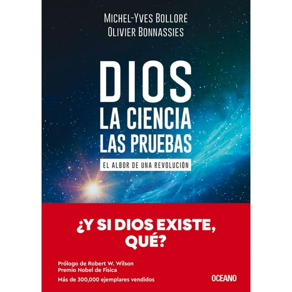 Dios. La Ciencia, Las Pruebas / God. the Science, the Questions: El Albor de Una Revolucin / The Dawn of a Revolution, (Paperback)