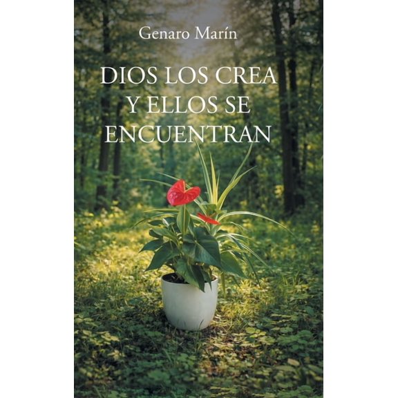 Dios Los Crea Y Ellos Se Encuentran, (Hardcover)