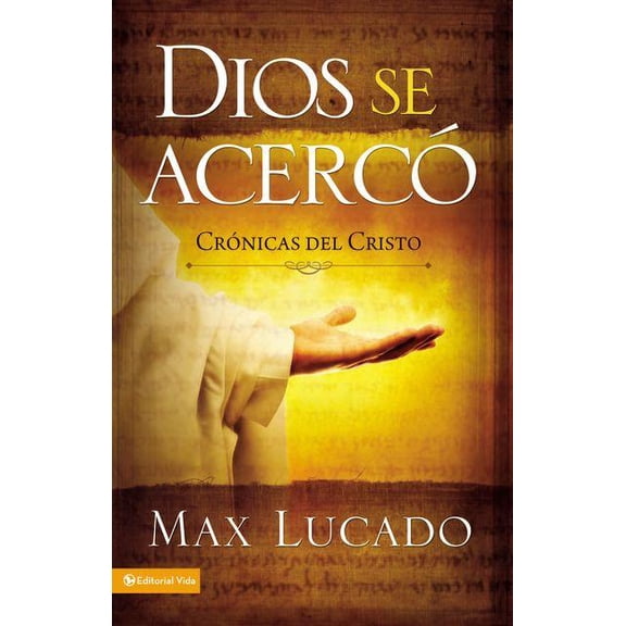 Dios Se Acerc: Crnicas del Cristo, (Paperback)
