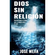 Dios Sin Religion, Paperback
