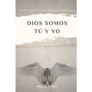 Dios Somos T  Y Yo, Paperback