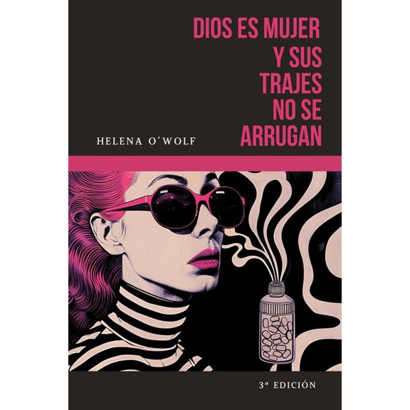 Dios es mujer y sus trajes no se arrugan, (Paperback)