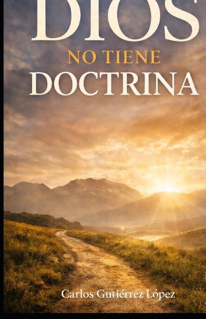 Dios no tiene doctrina, (Paperback)