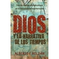 thumbnail image 1 of Dios y la narrativa de los tiempos: Tras las huellas del Apocalipsis en la literatura latinoamericana, (Paperback), 1 of 1