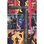 Dioses Entre Nosotros Las  ltimas Pruebas de Afrodita, Dionisio Y N mesis, Paperback