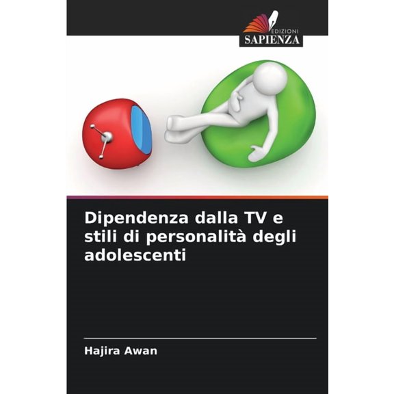 Dipendenza dalla TV e stili di personalit degli adolescenti, (Paperback)