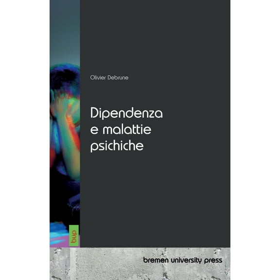Dipendenza e malattie psichiche, (Paperback)