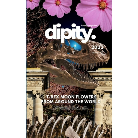 Dipity Literary Magazine Issue #2 (Jurassic Ink Rerun): Softcover Economy, (Paperback)