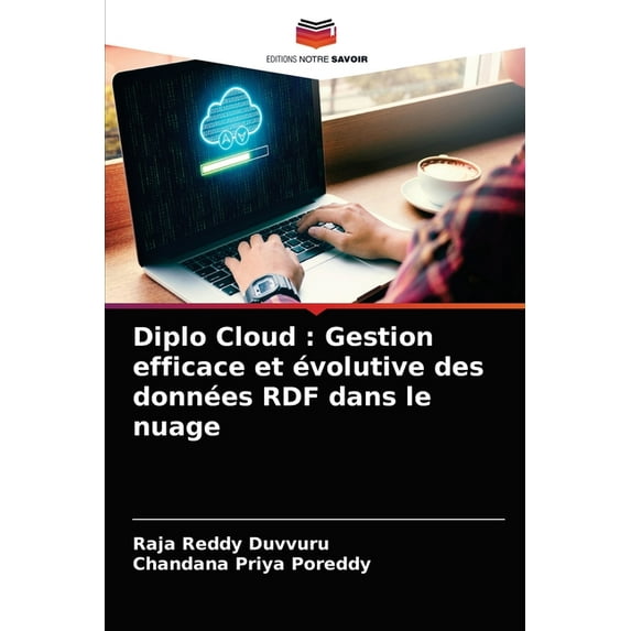 Diplo Cloud: Gestion efficace et évolutive des données RDF dans le nuage (Paperback)