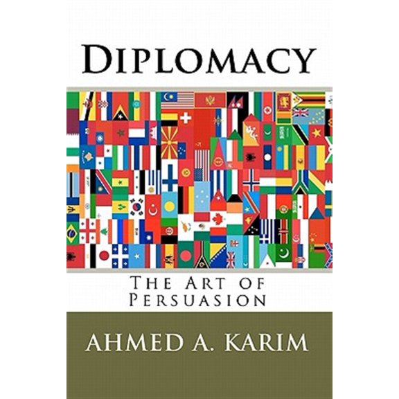 Diplomacy : The Art of Persuasion