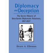 Diplomacy and Deception Secret History of Sino-Soviet Diplomatic Relations, 1917-27, Paperback