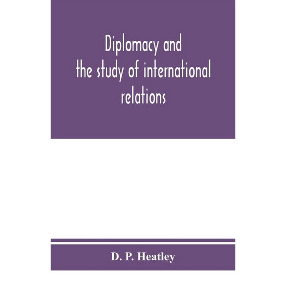 Diplomacy and the study of international relations, (Paperback)