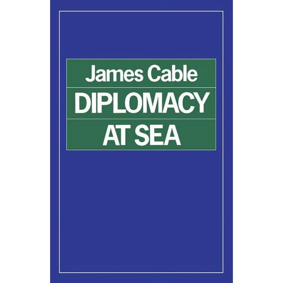 Diplomacy at Sea, (Paperback)