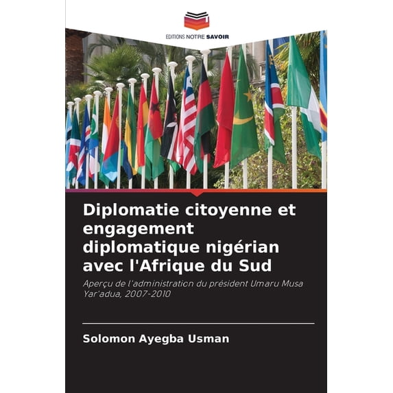 Diplomatie citoyenne et engagement diplomatique nigérian avec l'Afrique du Sud, (Paperback)