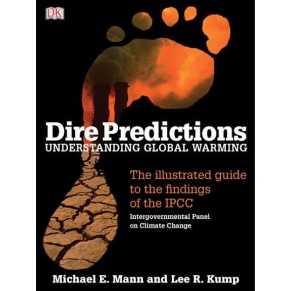Dire Predictions : Understanding Global Warming 9780756639952