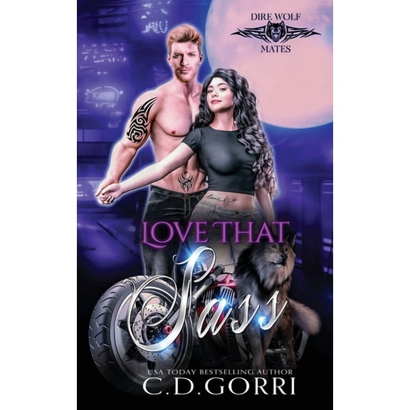 Dire Wolf Mates Love That Sass, Book 4, (Paperback)