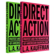 Direct Action Protest and the Reinvention of American Radicalism, Paperback