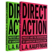 Direct Action : Protest and the Reinvention of American Radicalism (Paperback)
