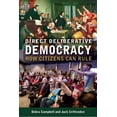 thumbnail image 1 of Direct Deliberative Democracy : How Citizens Can Rule (Paperback), 1 of 2