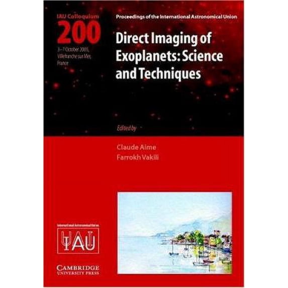 Pre-Owned Direct Imaging of Exoplanets: Science And Techniques : Proceedings of the 200th Colloquium of the International Astronomical Union Held in ... Astron... (Hardcover) 0521856078 9780521856072