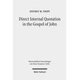 thumbnail image 1 of Direct Internal Quotation in the Gospel of John (Paperback), 1 of 1