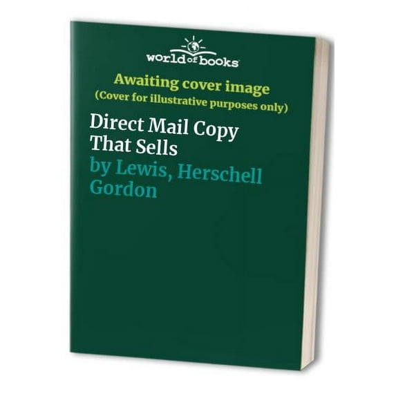 Pre-Owned Direct Mail Copy That Sells (Paperback) 0132147505 9780132147507
