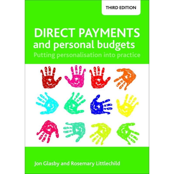 Direct Payments and Personal Budgets: Putting Personalisation Into Practice, (Hardcover)