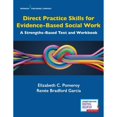 thumbnail image 1 of Pre-Owned Direct Practice Skills for Evidence-Based Social Work: A Strengths-Based Text and Workbook, 9780826133625, 0826133622, Paperback, First Edition edition, 1 of 1
