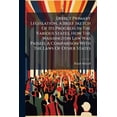 thumbnail image 1 of Direct Primary Legislation, A Brief Sketch Of Its Progress In The Various States, How The Washington Law Was Passed, A Comparison With The Laws Of Other States (Paperback), 1 of 1