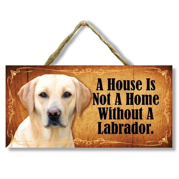 Direct Print Yellow Labrador "A House Is Not a Home Without a Labrador" Wooden Plaque with Bonus "I Love My Dog" 3 Inch Round Decal