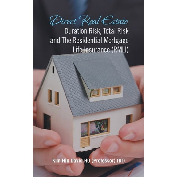 Direct Real Estate Duration Risk, Total Risk and the Residential Mortgage Life Insurance