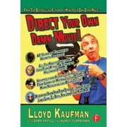 Direct Your Own Damn Movie!, Paperback