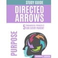 thumbnail image 1 of Directed Arrows Study Guides: Directed Arrows Study Guide : Purpose: PURPOSE (Series #2) (Paperback), 1 of 1
