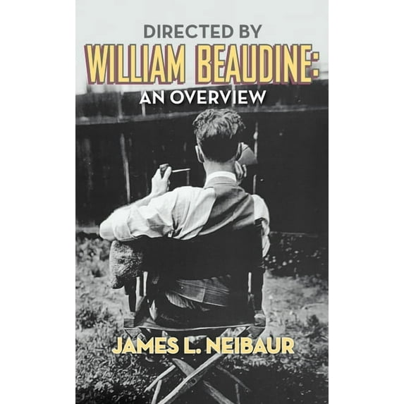 Directed by William Beaudine: An Overview (hardback), (Hardcover)
