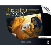 Directing the Story: Professional Storytelling and Storyboarding Techniques for Live Action and Animation (Paperback)