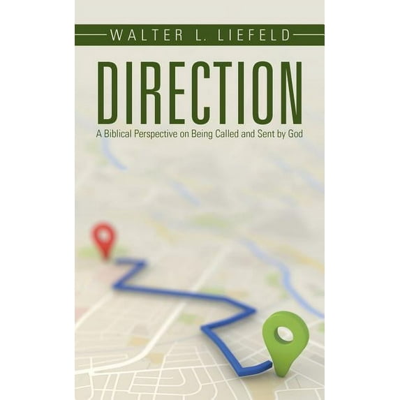 Direction: A Biblical Perspective on Being Called and Sent by God (Paperback)